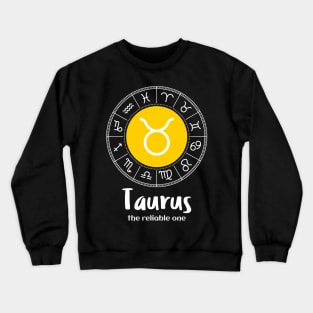 Taurus The Reliable One Zodiac Sign Crewneck Sweatshirt